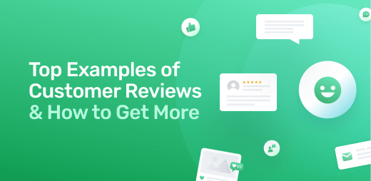 5 Examples of Customer Reviews That Can Help Your Business