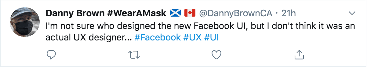 Tweet: “I’m not sure who designed the new Facebook UI, but I don’t think it was an actual UX designer.”